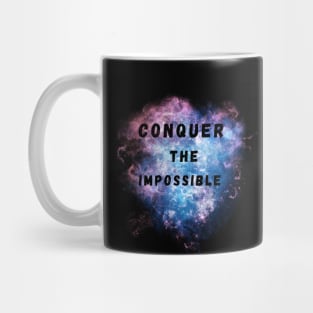 Conquer The Impossible 01 Mug